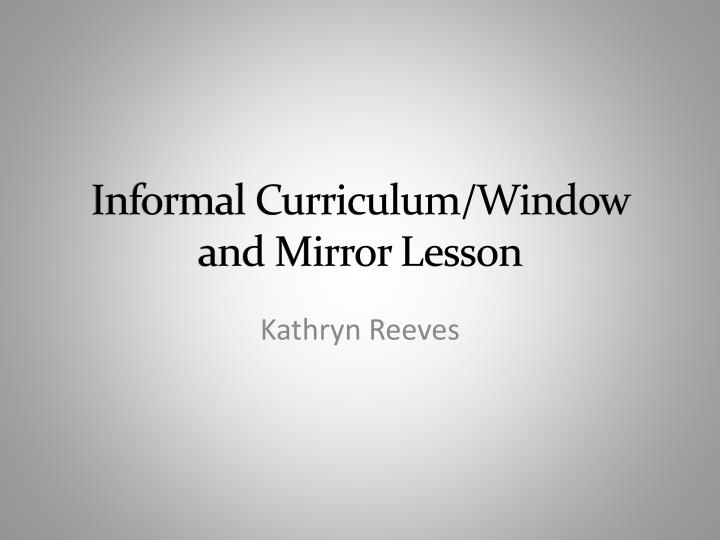 informal curriculum window and mirror lesson