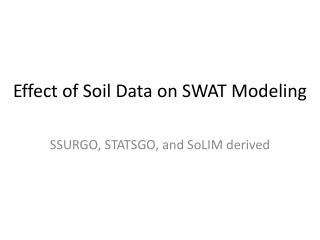 Effect of Soil Data on SWAT Modeling