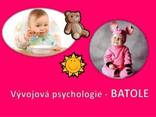 Vývojová psychologie - BATOLE