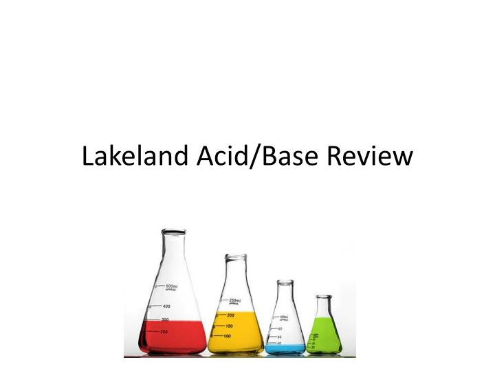lakeland acid base review