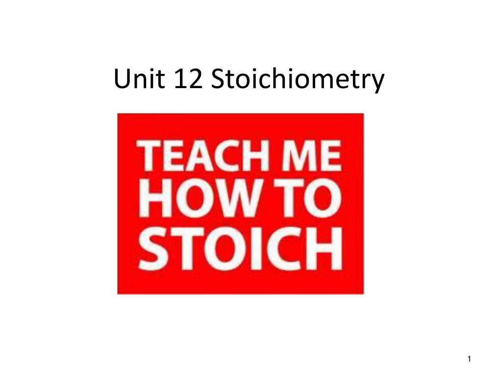 PPT - Unit 12 Stoichiometry PowerPoint Presentation, free download - ID ...