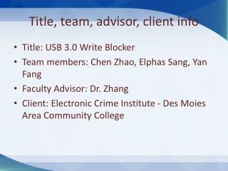 Title, team, advisor, client info