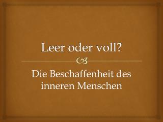 leer oder voll