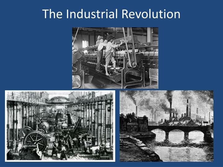 the industrial revolution