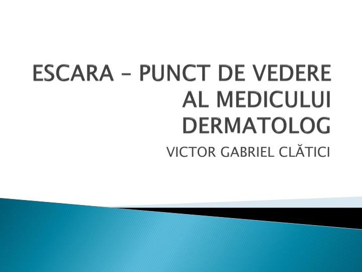 escara punct de vedere al medicului dermatolog