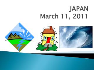 JAPAN March 11, 2011