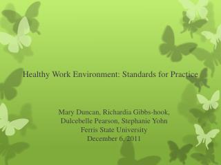 Healthy Work Environment: Standards for Practice