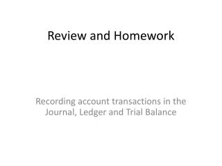 Review and Homework