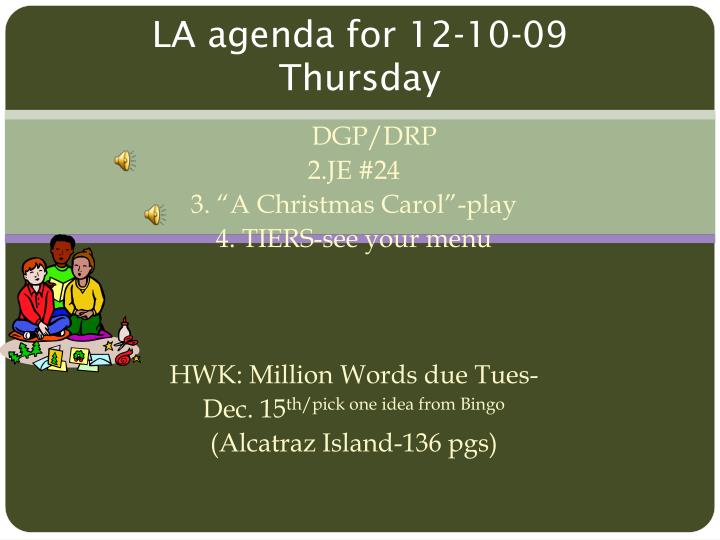 la agenda for 12 10 09 thursday