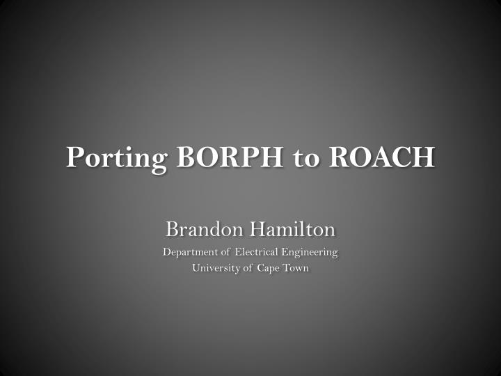 porting borph to roach