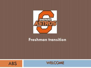 Freshman transition