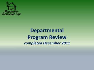 Departmental Program Review completed December 2011