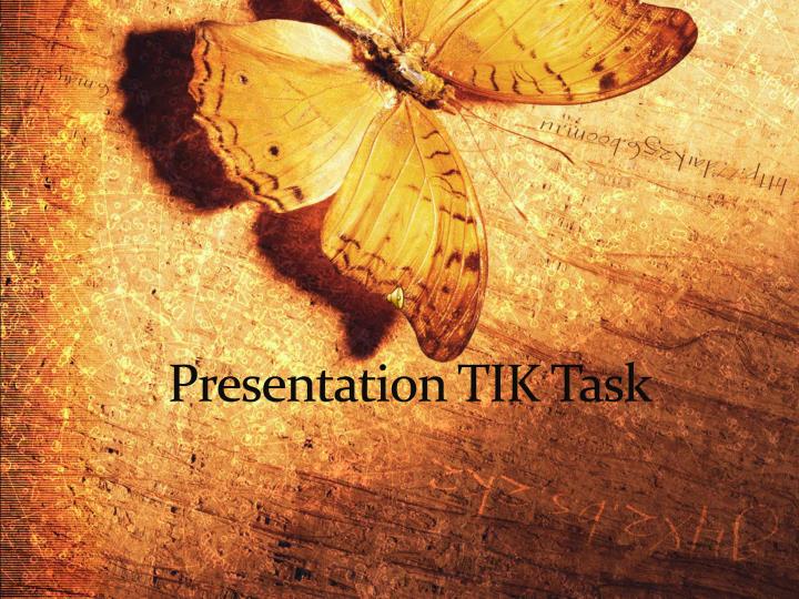 presentation tik task