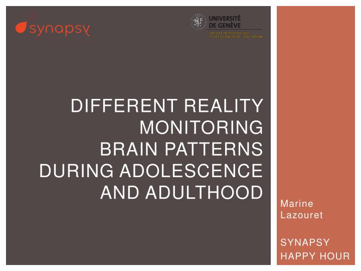 different reality monitoring brain patterns during adolescence and adulthood