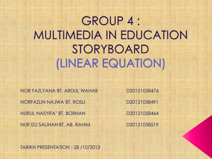 group 4 multimedia in education storyboard linear equation