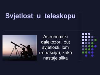 svjetlost u teleskopu