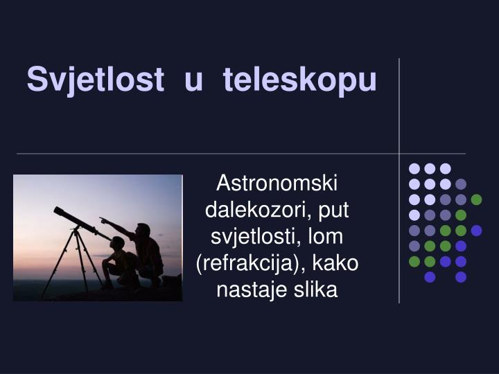 svjetlost u teleskopu