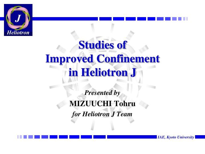 studies of improved confinement in heliotron j
