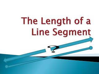 The Length of a Line Segment