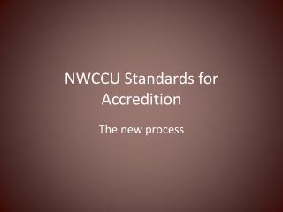 NWCCU Standards for Accredition