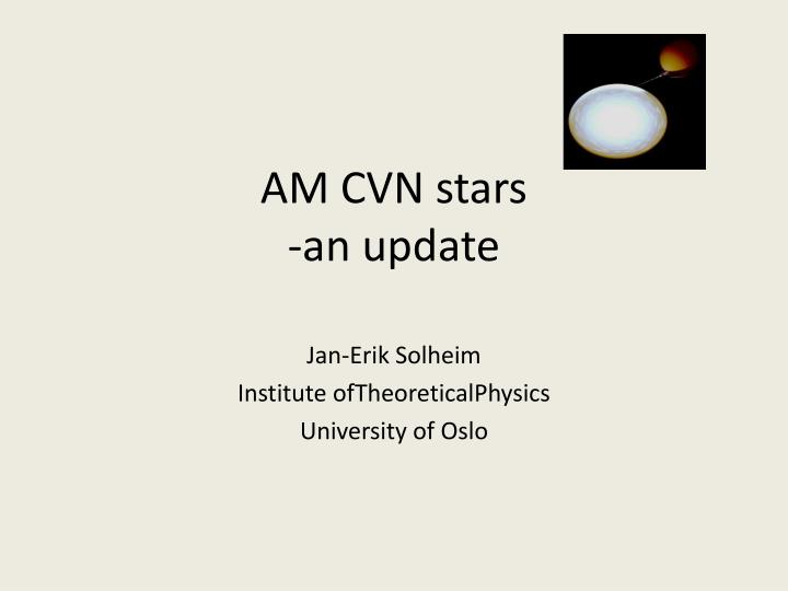 am cvn stars an update