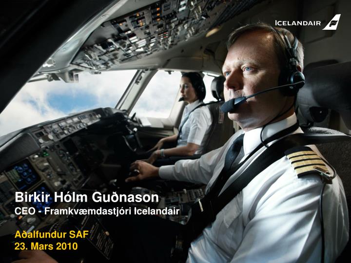 birkir h lm gu nason ceo framkv mdastj ri icelandair a alfundur saf 23 mars 2010