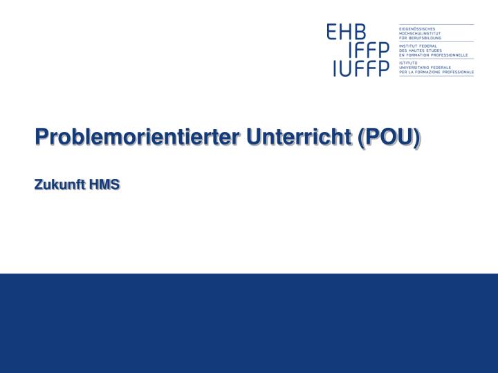 problemorientierter unterricht pou zukunft hms