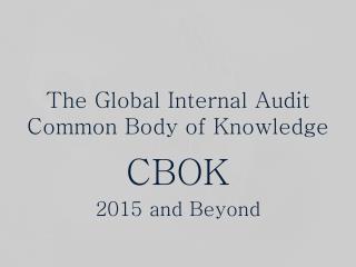 The Global Internal Audit Common Body of Knowledge