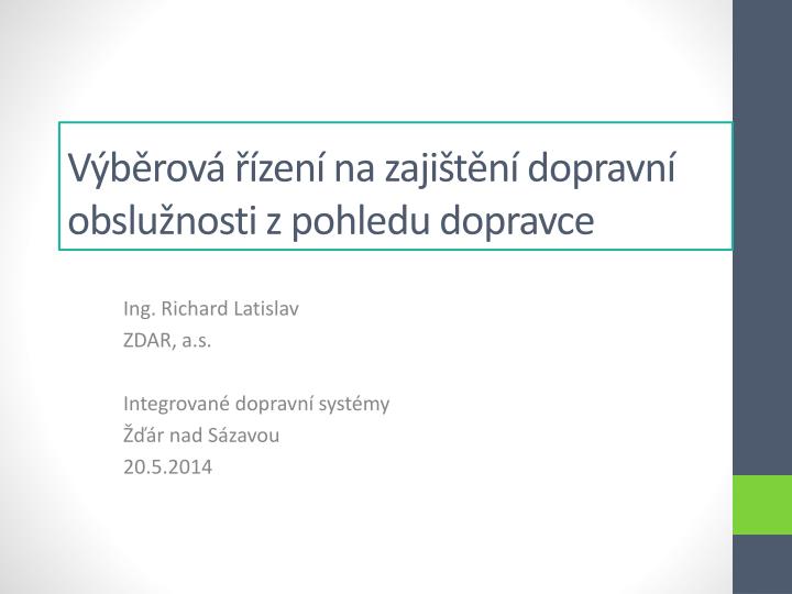 v b rov zen na zaji t n dopravn obslu nosti z pohledu dopravce