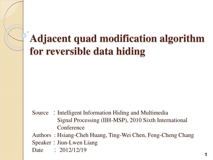 adjacent quad modification algorithm for reversible data hiding