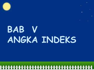 bab v angka indeks