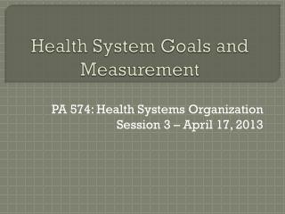 Health System Goals and Measurement