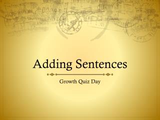 Adding Sentences