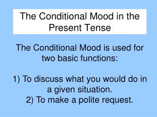 the conditional mood in the present tense