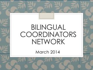 Bilingual Coordinators Network