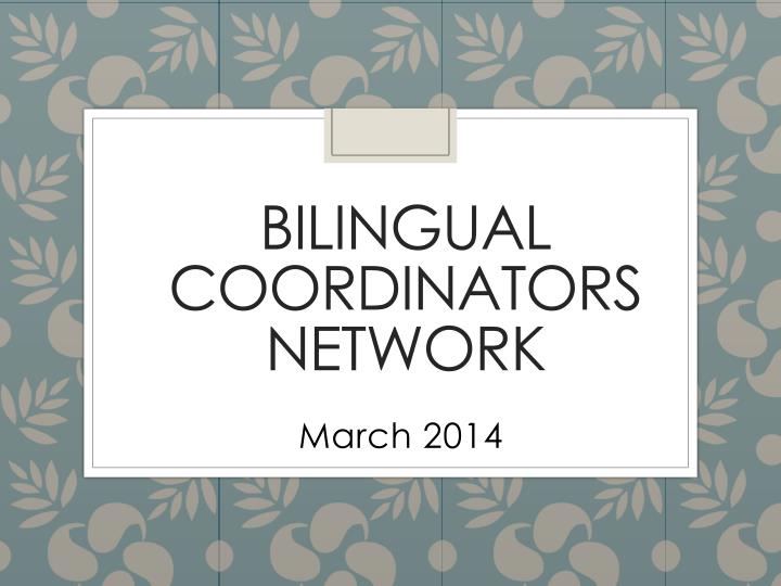 bilingual coordinators network
