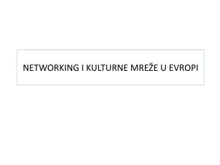 networking i kulturne mre e u evropi