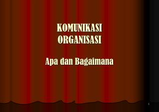 komunikasi organisasi apa dan bagaimana