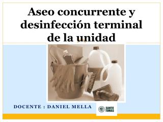 aseo concurrente y desinfecci n terminal de la unidad