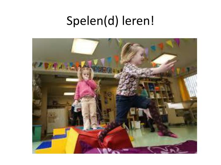 spelen d leren