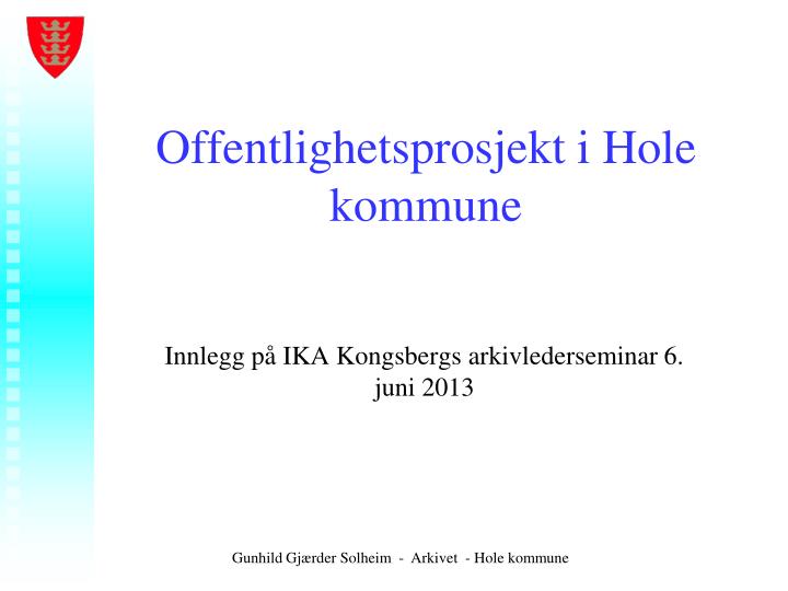 offentlighetsprosjekt i hole kommune