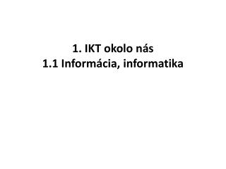 1 ikt okolo n s 1 1 inform cia informatika