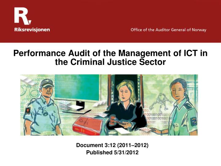 performance audit of the management of ict in the criminal j ustice sector