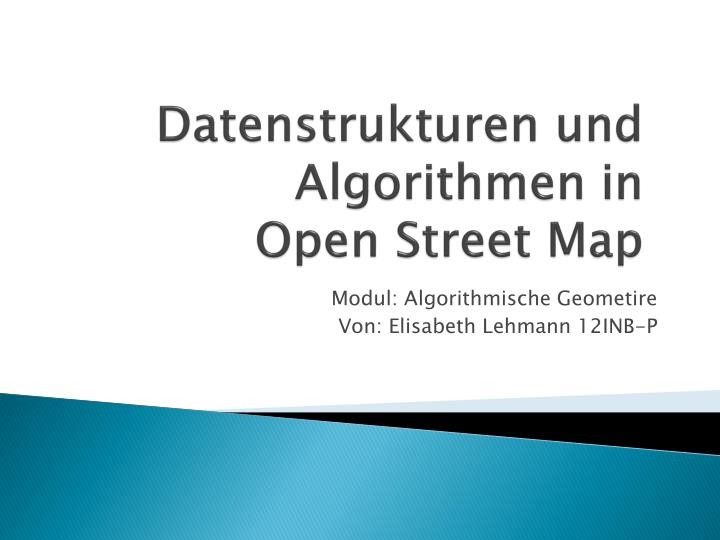 datenstrukturen und algorithmen in open street map