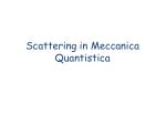 Scattering in Meccanica Quantistica - slide 1