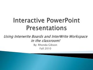 Interactive PowerPoint Presentations