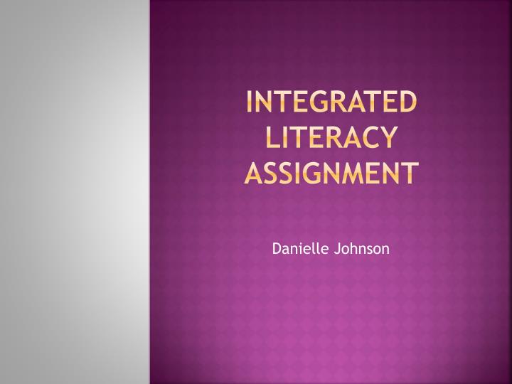 integrated literacy assignment