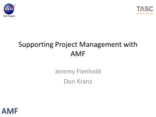 Supporting Project Management with AMF