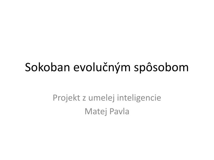 sokoban evolu n m sp sobom