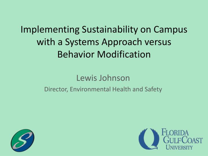 implementing sustainability on campus with a systems approach versus behavior modification